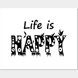 Life Is happy Posters and Art